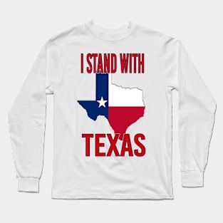 STAND WITH TEXAS Long Sleeve T-Shirt